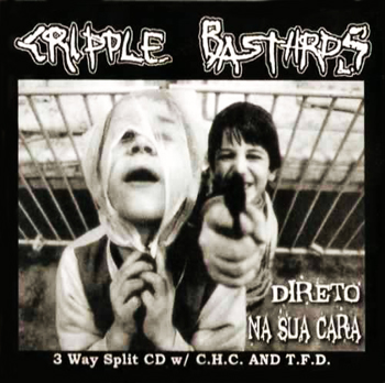 Cripple Bastards / C.H.C. / Total Fuckin Destruction CD