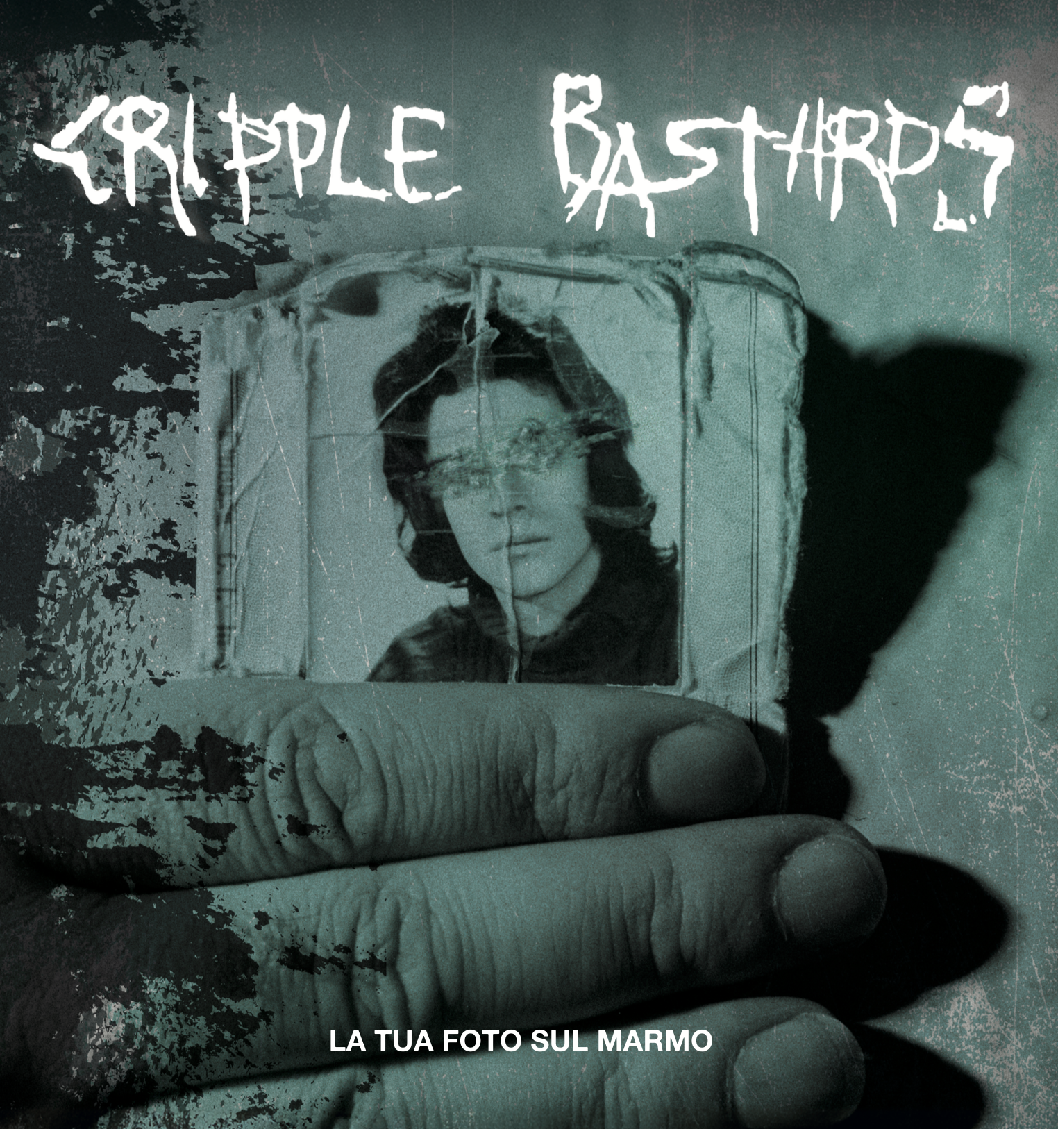 Cripple Bastards - La tua foto sul marmo EP